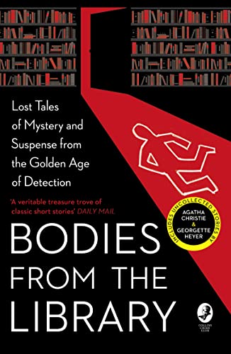 Beispielbild fr Bodies from the Library: Lost Tales of Mystery and Suspense from the Golden Age of Detection zum Verkauf von WorldofBooks