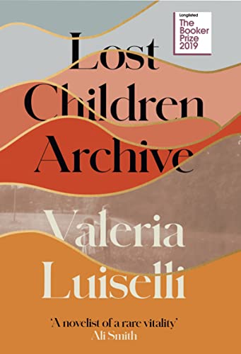 Beispielbild fr Lost Children Archive zum Verkauf von Half Price Books Inc.