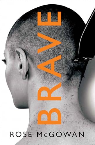 Stock image for Brave [Paperback] [Jan 01, 2018] Rose McGowan for sale by Half Price Books Inc.