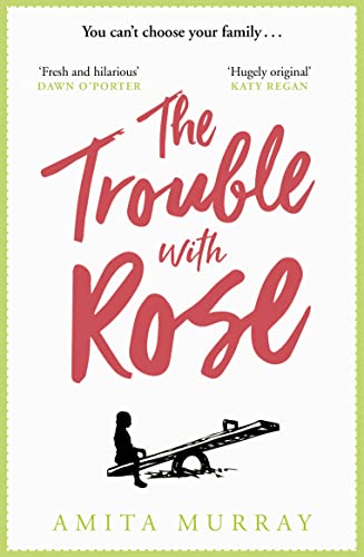 Stock image for The Trouble With Rose: The most uplifting and funny novel youll read this year for sale by WorldofBooks