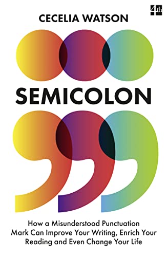 Stock image for Semicolon How A Misunderstood Punctuat for sale by Goodwill