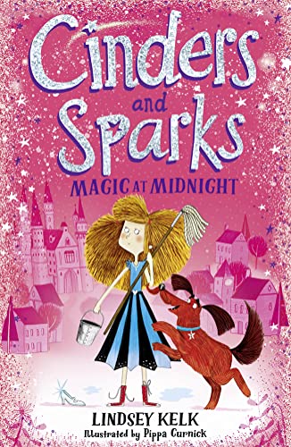Beispielbild fr Cinders and Sparks: Magic at Midnight (Cinders and Sparks, Book 1) zum Verkauf von AwesomeBooks