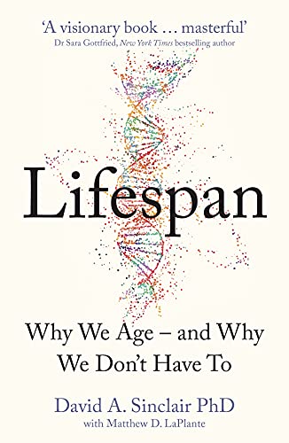 Imagen de archivo de Lifespan: Why We Age and Why We Don't Have To a la venta por Revaluation Books