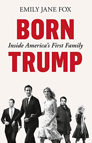 Stock image for Born Trump: Inside America  s First Family for sale by WorldofBooks