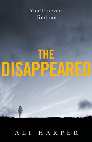 Stock image for The Disappeared: A gripping crime mystery full of twists and turns! for sale by WorldofBooks