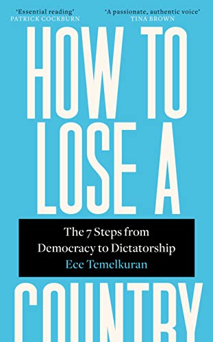 Stock image for How to Lose a Country: The 7 Steps from Democracy to Dictatorship for sale by WorldofBooks