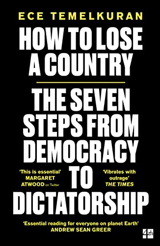 Stock image for How to Lose a Country : The 7 Steps from Democracy to Dictatorship for sale by Better World Books