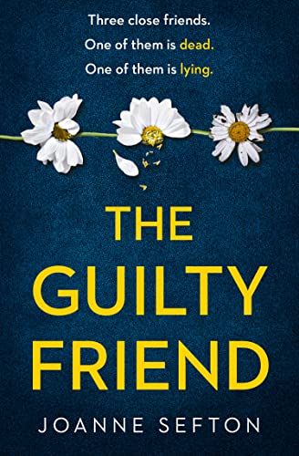 Stock image for The Guilty Friend: The best dark women  s fiction you will read this year! for sale by WorldofBooks