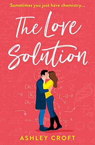 9780008294885: THE LOVE SOLUTION: A totally perfect and heartwarming romantic comedy you need to read