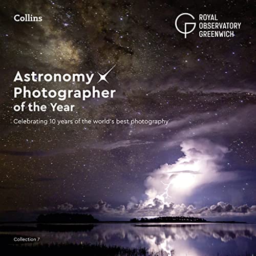 Stock image for Astronomy Photographer of the Year: Collection 7: A Decade of the World  s Best Space Photography for sale by Bookmans