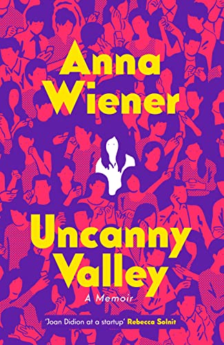 9780008296858: Uncanny Valley: A Memoir