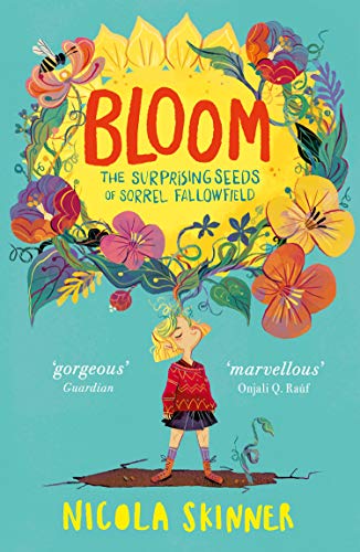 9780008297404: Bloom: Sorrel Fallowfield is growing up – in a REALLY surprising way . . .