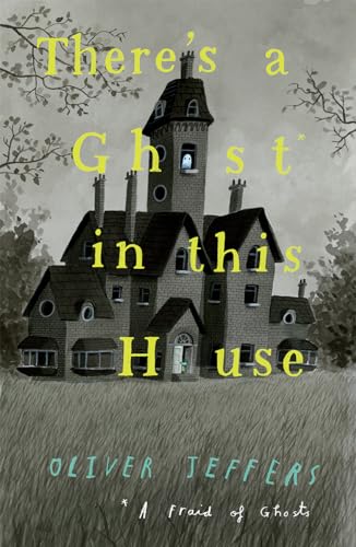 Imagen de archivo de Theres a Ghost in this House: A spooky illustrated picture book from New York Times number-one bestselling author of Here We Are " the perfect Halloween gift for children! a la venta por WorldofBooks