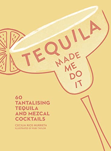 Stock image for Tequila Made Me Do It for sale by Blackwell's