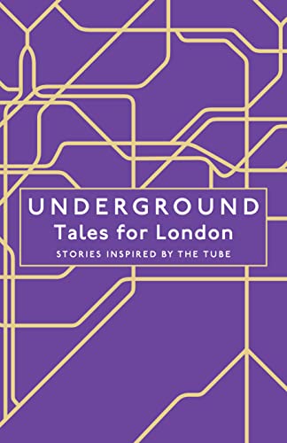 Beispielbild fr Underground: Tales for London zum Verkauf von WorldofBooks