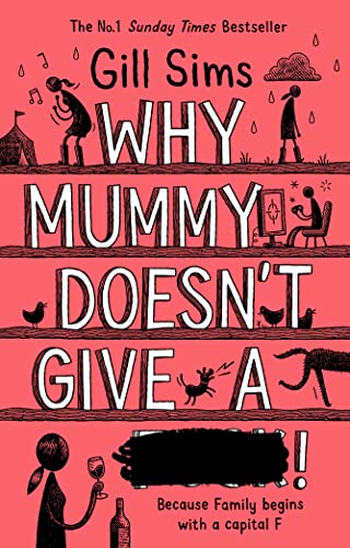 Imagen de archivo de Why Mummy Doesnt Give a ****!: The Sunday Times Number One Bestselling Author a la venta por Bookmonger.Ltd