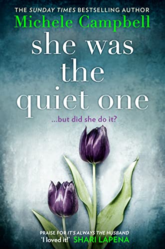 Beispielbild fr She Was the Quiet One: The gripping new novel from Sunday Times bestselling author Michele Campbell zum Verkauf von AwesomeBooks