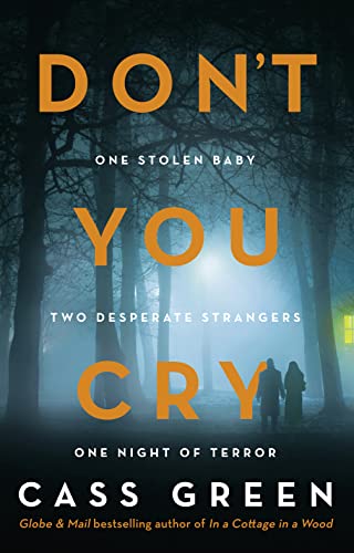 Beispielbild fr Dont You Cry: The gripping new psychological thriller from the bestselling author of In a Cottage in a Wood zum Verkauf von AwesomeBooks