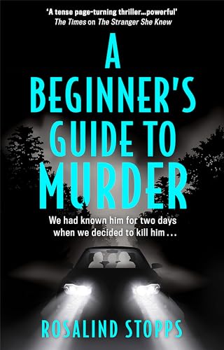 Stock image for A Beginners Guide to Murder: the brand-new dark, gripping mystery thriller full of twists and turns, a must read this year! for sale by WorldofBooks