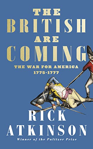 Beispielbild fr The British Are Coming: The War for America, Lexington to Princeton, 1775-1777 zum Verkauf von WorldofBooks