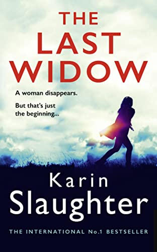 Imagen de archivo de The Last Widow: From the author of The Good Daughter, comes her latest crime thriller and Sunday Times fiction best seller of 2019 (Will Trent Series, Book 9): Will Trent Series 9 a la venta por Revaluation Books