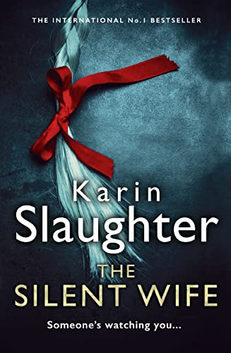 Imagen de archivo de The Silent Wife: From the No. 1 Sunday Times bestselling author comes a gripping new crime thriller (Will Trent Series, Book 10) a la venta por AwesomeBooks