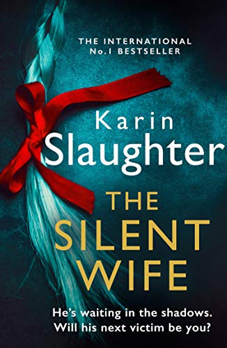 Imagen de archivo de The Silent Wife: One of the bestselling books of the year, from the No. 1 Sunday Times crime thriller suspense author: Book 10 (The Will Trent Series) a la venta por Blue Vase Books