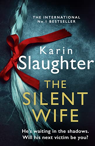9780008303488: The Silent Wife: One of the bestselling books of the year, from the No. 1 Sunday Times crime thriller suspense author: Book 10 (The Will Trent Series)