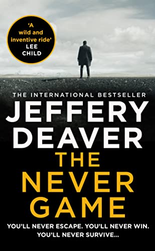Stock image for The Never Game: The most mysterious and riveting new thriller of 2019 from the No.1 Sunday Times bestselling author of The Bone Collector. (Colter Shaw Thriller, Book 1) for sale by Bestsellersuk