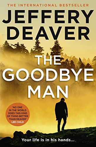 9780008303785: The Goodbye Man: The latest new action crime thriller from the No. 1 Sunday Times bestselling author: Book 2 (Colter Shaw Thriller)