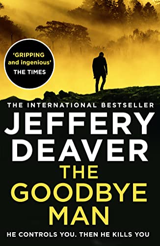 9780008303822: The Goodbye Man: The latest new action crime thriller from the No. 1 Sunday Times bestselling author: Book 2 (Colter Shaw Thriller)