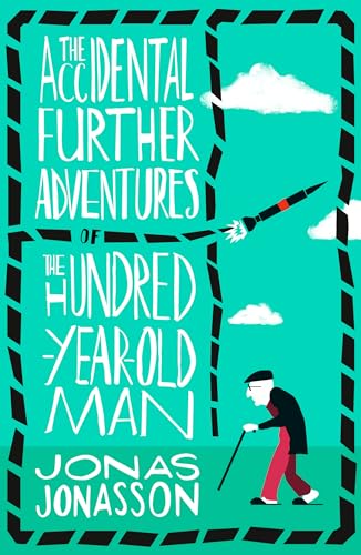 Beispielbild fr The Accidental further Adventures of the Hundred-Year-Old Man zum Verkauf von Books@Ruawai