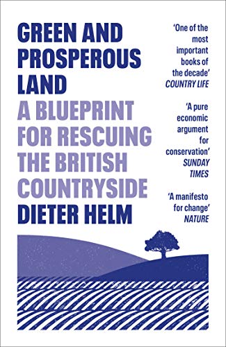 Beispielbild fr Green and Prosperous Land: A Blueprint for Rescuing the British Countryside zum Verkauf von WorldofBooks