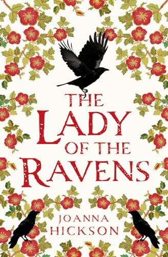 Beispielbild fr The Lady of the Ravens: a gripping historical fiction novel from the author of bestsellers like The Agincourt Bride: Book 1 (Queens of the Tower) zum Verkauf von WorldofBooks