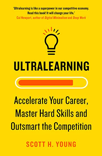 Stock image for Ultralearning: Seven Strategies for Mastering Hard Skills and Getting Ahead for sale by HPB Inc.