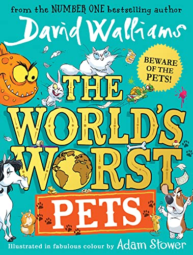 Stock image for The World's Worst Pets: The brilliantly funny new children's book for 2022 from million-copy bestselling author David Walliams - perfect for kids who love animals! for sale by Chiron Media