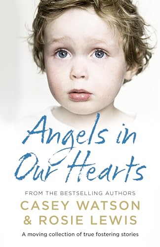 Beispielbild fr Angels in Our Hearts: A moving collection of true fostering stories zum Verkauf von SecondSale