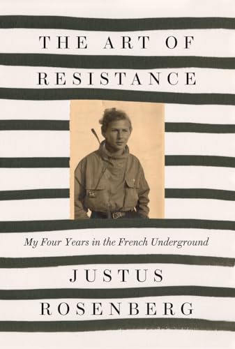 Beispielbild fr The Art of Resistance: My Four Years in the French Underground zum Verkauf von WorldofBooks