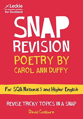 Beispielbild fr Leckie SNAP Revision    National 5/Higher English Revision: Poetry by Carol Ann Duffy: Revision Guide for the New 2019 SQA English Exams zum Verkauf von AwesomeBooks