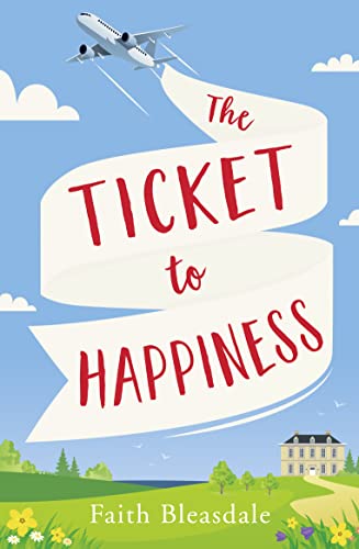 Stock image for THE TICKET TO HAPPINESS: A feel good escapist romance with a heart-warming happily ever after for sale by WorldofBooks