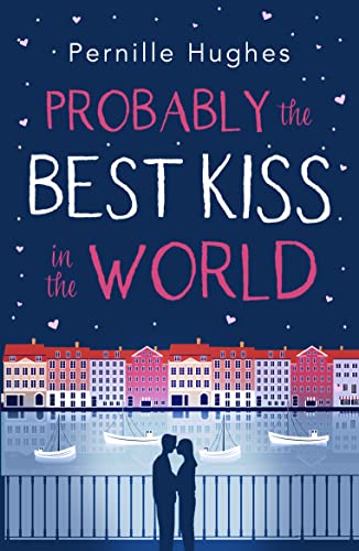 Imagen de archivo de Probably the Best Kiss in the World: The laugh out loud romantic comedy of 2019! a la venta por Wonder Book