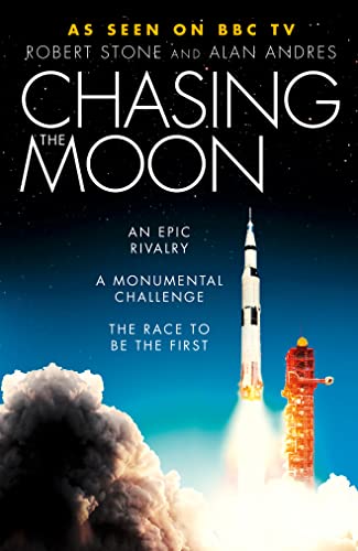 Imagen de archivo de Chasing the Moon: The Story of the Space Race - from Arthur C. Clarke to the Apollo landings a la venta por Reuseabook