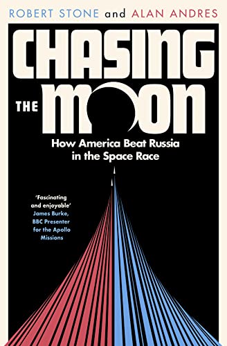 Imagen de archivo de Chasing the Moon: How America Beat Russia in the Space Race a la venta por Powell's Bookstores Chicago, ABAA