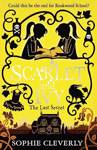 Stock image for The Last Secret: A Scarlet and Ivy Mystery: A thrilling children?s book for fans of Harry Potter and Murder Most Unladylike (Book 6) for sale by GF Books, Inc.