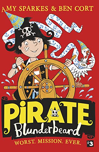 Stock image for Pirate Blunderbeard: Worst. Mission. Ever. (Pirate Blunderbeard, Book 3) for sale by Better World Books