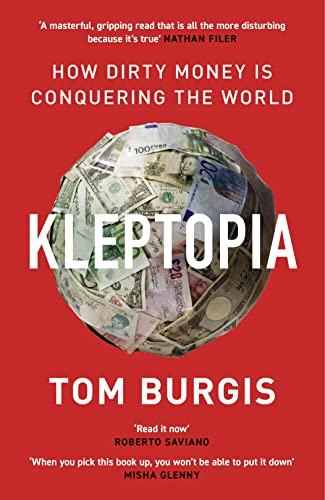Stock image for Kleptopia: How Dirty Money is Conquering the World for sale by ThriftBooks-Phoenix