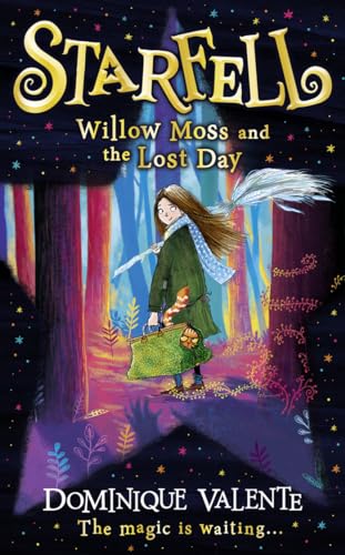 Beispielbild fr Starfell: Willow Moss and the Lost Day (Starfell, Book 1) zum Verkauf von Bahamut Media