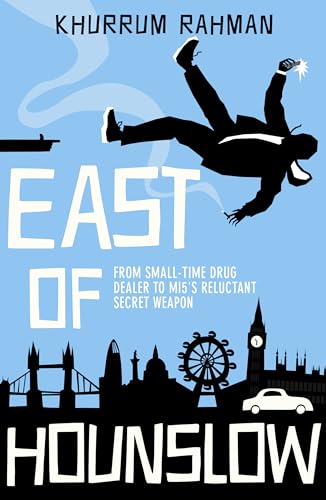 Stock image for East of Hounslow: A funny and gripping spy thriller with a hilarious new hero (Jay Qasim) (Book 1) for sale by Your Online Bookstore