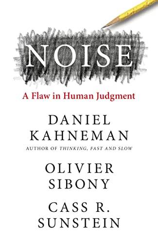 9780008308995: Noise: The new book from the authors of ‘Thinking, Fast and Slow’ and ‘Nudge’