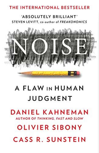 Imagen de archivo de Noise: The new book from the authors of Thinking, Fast and Slow and Nudge a la venta por Goodwill Southern California